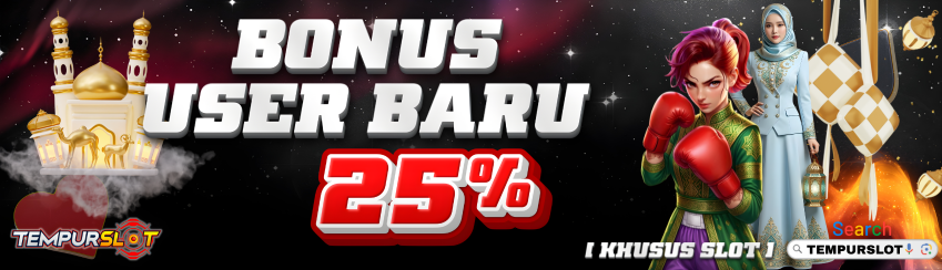 Bonus New User 25% (Khusus Slot)